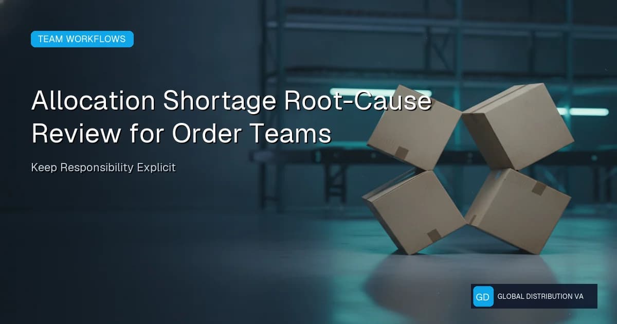 Operational record illustration for Allocation Shortage Root-Cause Review for Order Teams