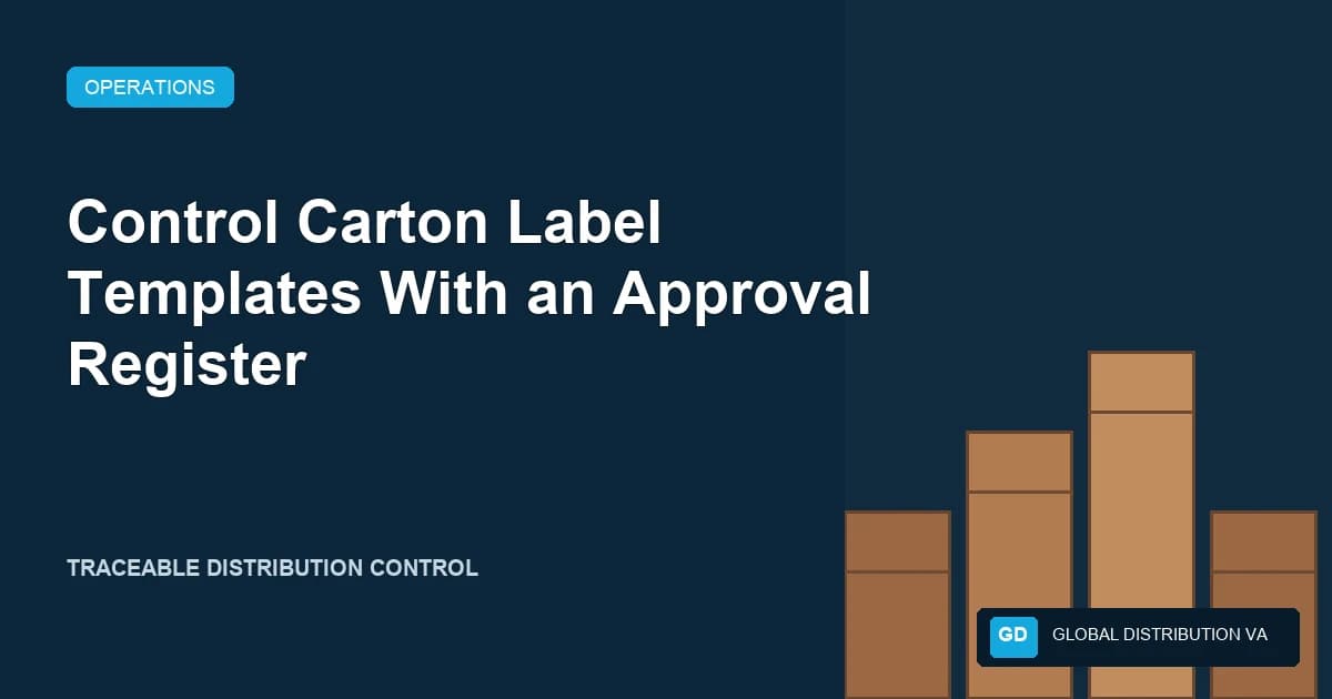 Control Carton Label Templates With an Approval Register