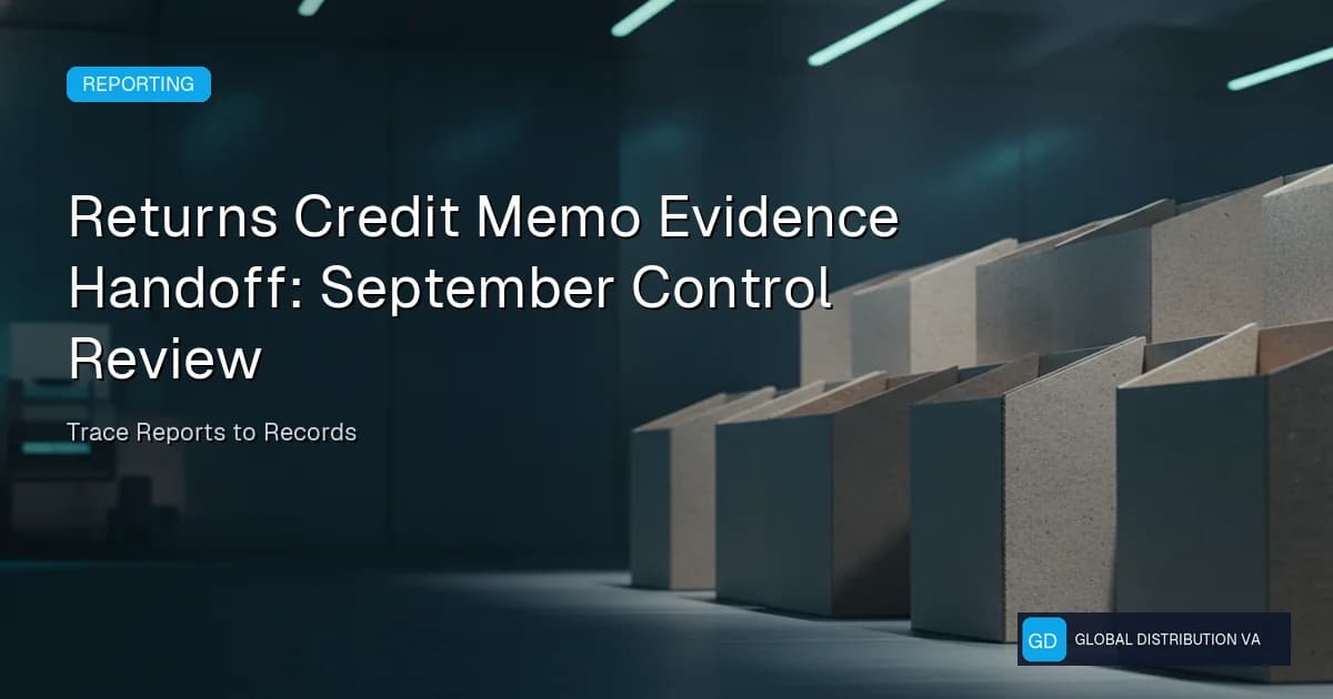 Operational record illustration for Returns Credit Memo Evidence Handoff: September Control Review