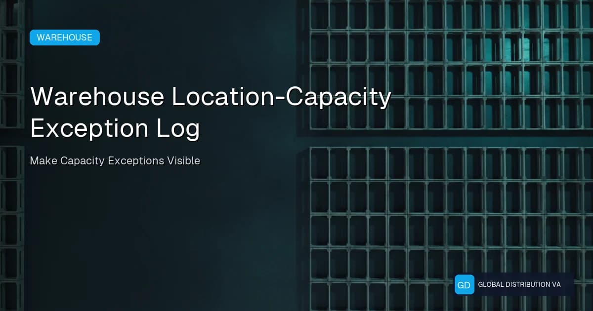 Warehouse location-capacity exception log