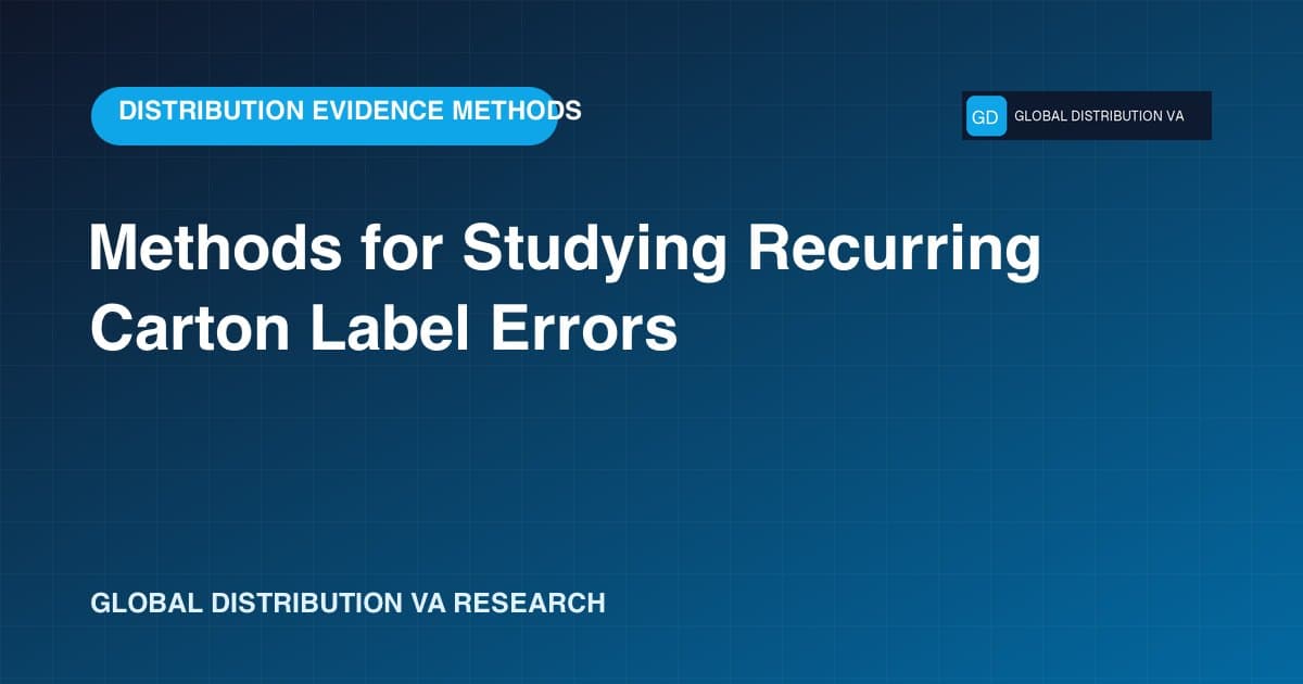 Methods for Studying Recurring Carton Label Errors