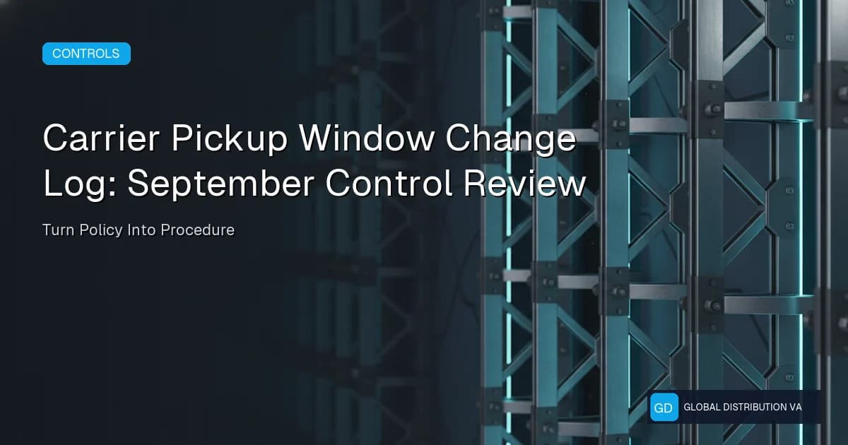 Operational record illustration for Carrier Pickup Window Change Log: September Control Review