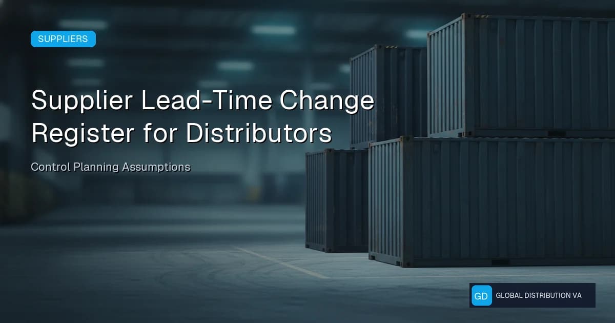 Supplier lead-time change register for distributors