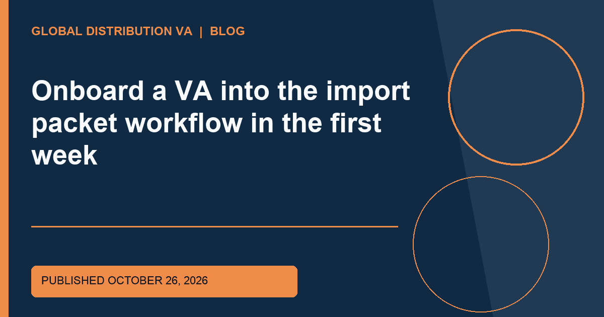 Title-overlaid editorial thumbnail for Onboard a VA into the import packet workflow in the first week